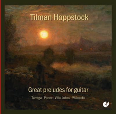 Tilman Hoppstock | Great preludes for Guitar CD