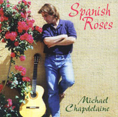 Michael Chapdelaine | Spanish Roses CD