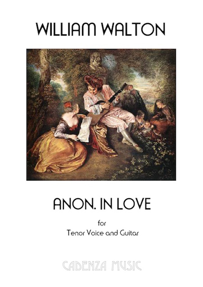 William Walton | Anon. in Love for Tenor Voice and Guitar