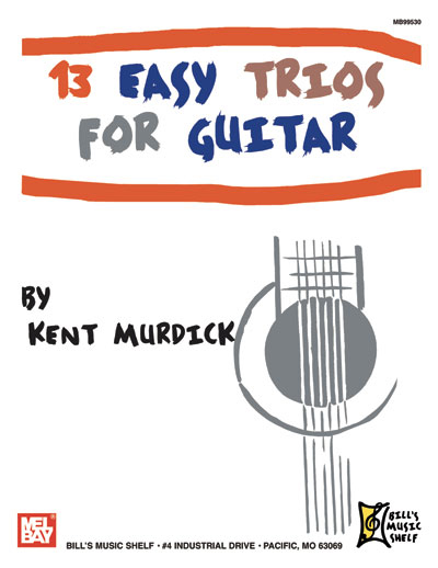 Kent Murdick | 13 Easy Trios for Guitar