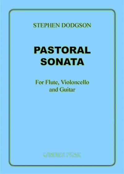Stephen Dodgson | Pastoral Sonata for flute, violoncello and guitar