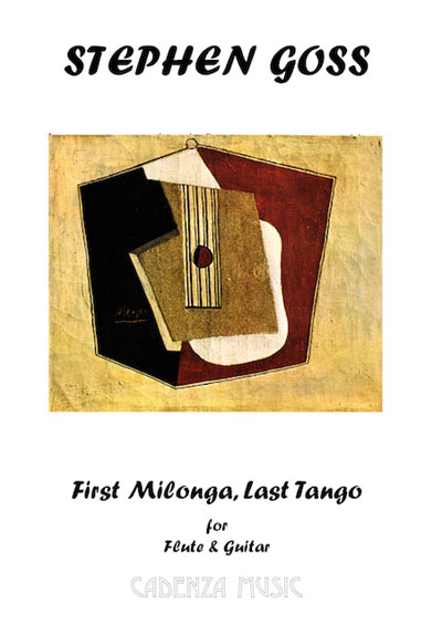 Stephen Goss | First Milonga, Last Tango for flute & guitar