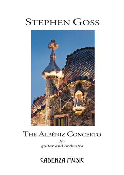 Stephen Goss | The Albeniz Concerto for guitar & orchestra