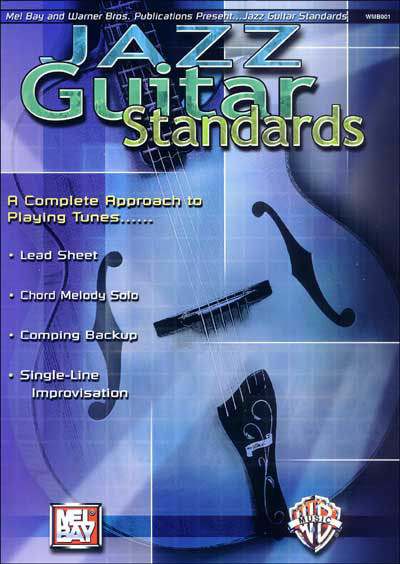 Jazz Guitar Standards A Complete Approach to Playing Tunes