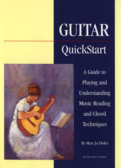 Guitar Quickstart by Mary Jo Disler
