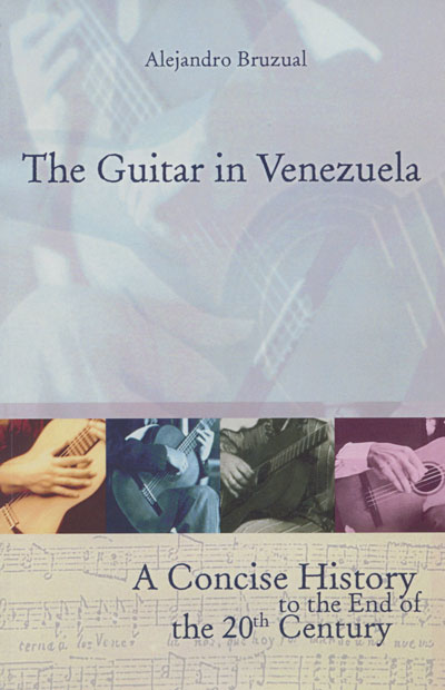 Alejandro Bruzual, The Guitar In Venezuela