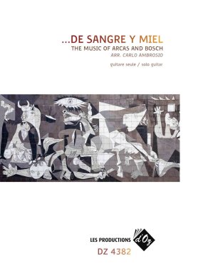 Arr. by Ambrosio | ...de sangre y miel - The Music of Arcas and Bosch