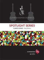 Assad | GFA Spotlight Series, Para Antara for solo guitar