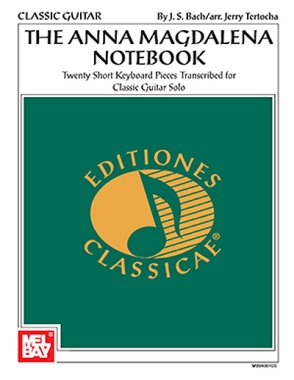 Bach | The Anna Magdalena Notebook for Classical Guitar Solo