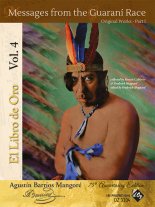 Barrios | El Libro de Oro, Vol. 4 - Messages from the Guarani Race - part 1