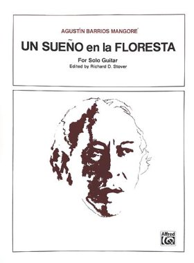 Barrios | Un Sueno en la Floresta for solo guitar