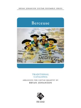 Berceuse arr Bryan Johanson for guitar quartet