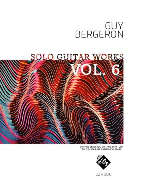 Bergeron | Solo Guitar Works, vol. 6 for solo guitar