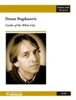 Bogdanovic | Castles Of The White City for solo guitar