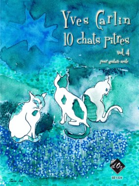 Carlin | 10 Chats Pitres, Vol. 4 for solo guitar