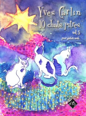 Carlin | 10 Chats Pitres, Vol. 5 for solo guitar