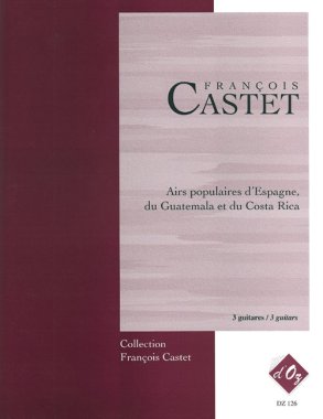 Castet | Airs Populaires D'Espagne, Du Guatemala...for 3 guitars