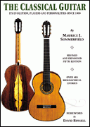 Classical Guitar: Its Evolution, Players and Personalities since 1800
