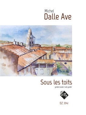 Dalle Ave | Sous les toits for solo guitar
