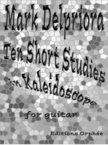 Delpriora | Ten Short Studies in Kaleidoscope for solo guitar