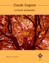 Gagnon | La Foret Enchantee for solo guitar
