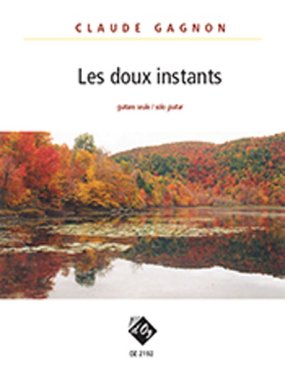 Gagnon | Les doux instants for solo guitar