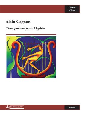Gagnon | Trois Poemes Pour Orphee, Opus 51 for choir
