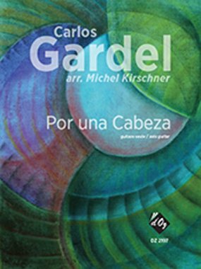 Gardel arr. by Kirschner | Por una Cabeza for solo guitar