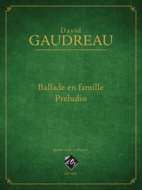 Gaudreau | Ballade En Famille for solo guitar