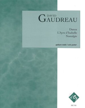 Gaudreau | Danza, L'Ayre D'Isabelle for solo guitar