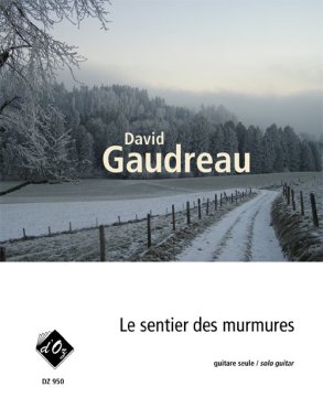 Gaudreau | Le Sentier Des Murmures for solo guitar