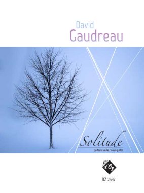 Gaudreau | Solitude for solo guitar