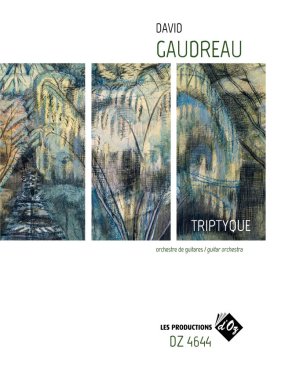 Gaudreau | Triptyque for guitar orchestra
