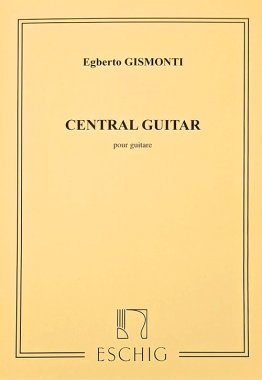 Gismonti | Central Guitar pour guitare for solo guitar