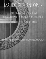 Giuliani | OP. 1 120 Studies arr. by Eric Mokotoff for solo guitar
