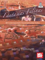 Hammett | Fantasias Felinas, 10 Contemporary Classical Guitar Solos