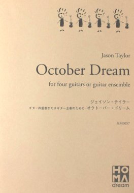 Jason Taylor, October Dream for four guitars or guitar ensemble