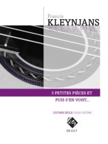 Kleynjans | 3 petites pieces et puis s'en vont Op 294 solo guitar