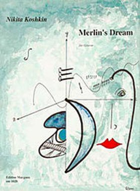 Koshkin | Merlin's Dream for solo guitar