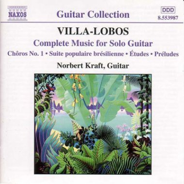 Kraft | Villa-Lobos Complete Guitar Music for Solo Guitar CD