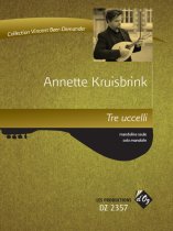 Kruisbrink | Tre uccelli for solo mandolin Kruisbrink | Tre uccelli for solo mandolin
