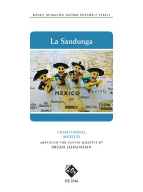 La Sanduga arr. Bryan Johanson for guitar quartet