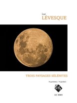 Levesque | Trois paysages selenites for 4 guitars