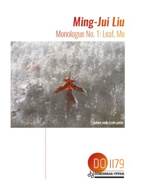 Liu | Monologue No. 1: Leaf, Me for solo guitar