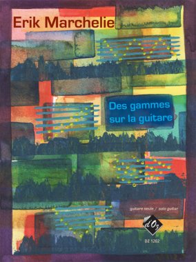 Marchelie | Des Gammes Sur La Guitare for solo guitar