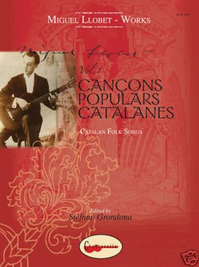 Miguel Llobet | Catalan Folk Songs, Volume 1
