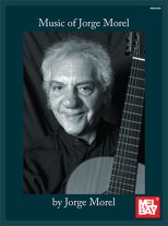 Morel | Music of Jorge Morel for solo guitar
