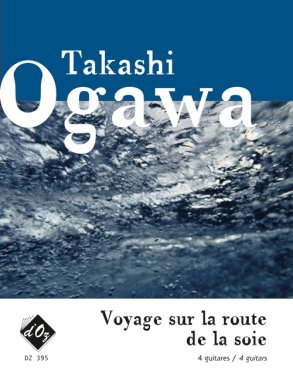 Ogawa | Voyage Sur La Route De La Soie for 4 guitars