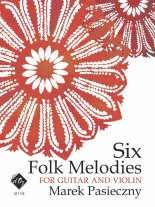 Pasieczny | Six Folk Melodies for guitar & violin
