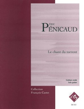Penicaud | Le Chant Du Torrent for solo guitar